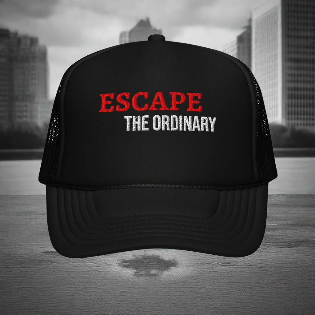ESCAPE THE ORDINARY Foam trucker hat